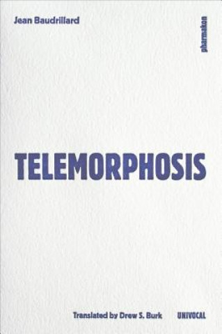 Könyv Telemorphosis Jean Baudrillard