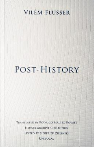 Kniha Post-History Vilém Flusser