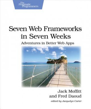 Kniha Seven Web Frameworks in Seven Weeks Frederic Daoud