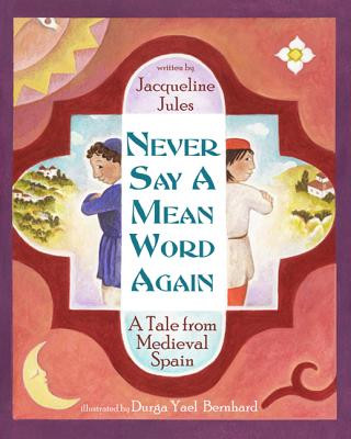 Carte Never Say a Mean Word Again Jacqueline Jules