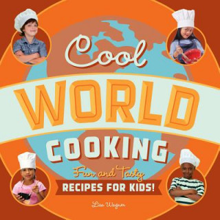 Livre Cool World Cooking Lisa Wagner