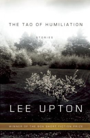 Βιβλίο Tao of Humiliation Lee Upton