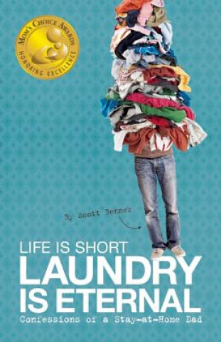 Knjiga Life Is Short, Laundry Is Eternal Scott Benner