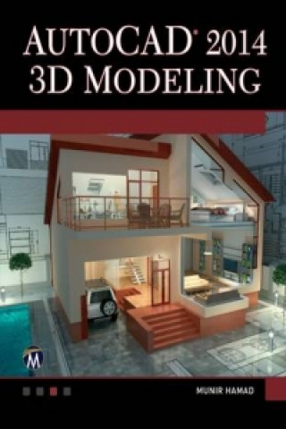 Boek AutoCAD 2014 3D Modeling Munir  M. Hamad