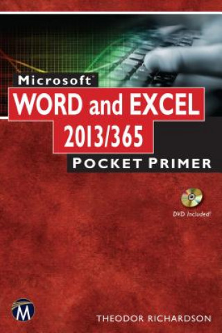 Kniha Microsoft Word and Excel 2013 / 365 Pocket Primer Theodor Richardson