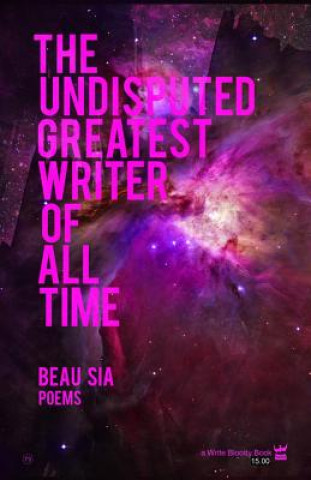 Carte Undisputed Greatest Writer Of AlL Time Beau Sia