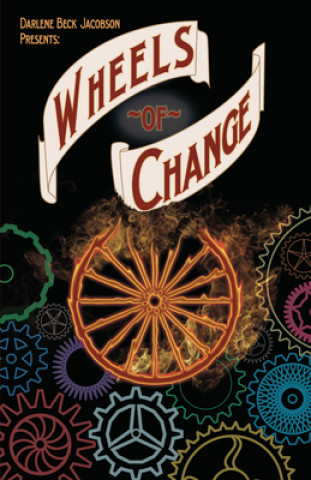 Книга Wheels of Change Darlene Beck Jacobson