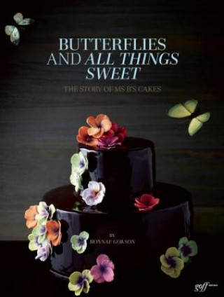 Książka Butterflies and All Things Sweet: The Story of Ms. B's Cakes A. Chester Ong