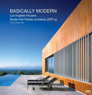 Книга Basically Modern: Los Angeles Houses Studio Pali Fekete Architects