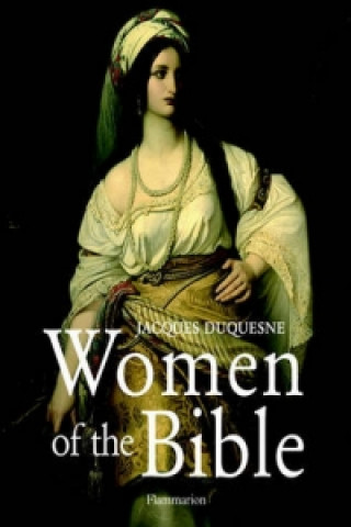 Carte Women of the Bible Jacques Duquesne