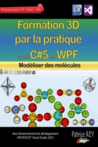 Carte Formation 3D par la pratique avec C#5 et WPF Patrice Rey