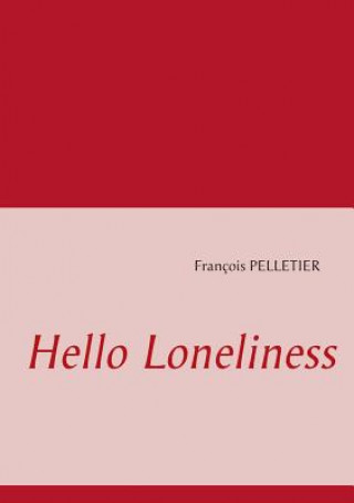 Kniha Hello Loneliness François Pelletier