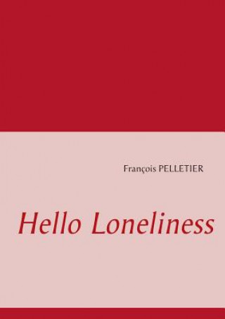 Książka Hello Loneliness François Pelletier