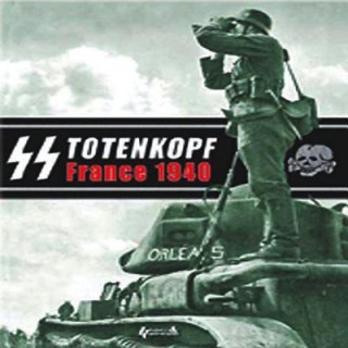 Книга SS Totenkopf: France 1940 Eric Lefevre