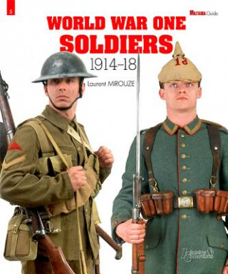 Książka World War One Soldiers 1914-1918 Laurent Mirouze
