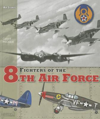 Könyv Fighters of the 8th Air Force Gerard Paloque