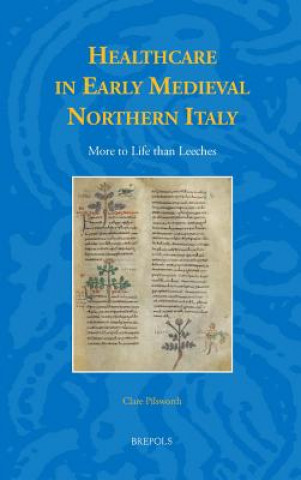 Carte Healthcare in Early Medieval Northern Italy Clare Pilsworth