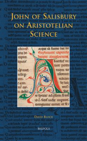 Kniha John of Salisbury on Aristotelian Science David Bloch