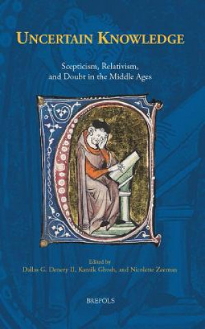 Knjiga Uncertain Knowledge Dallas G. Denery II