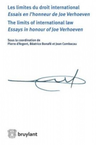 Книга Limites du Droit International - Essai en l'Honneur de Joe Verhoeven / The Limits of International Law - Essays in Honour of Joe Verhoeven 