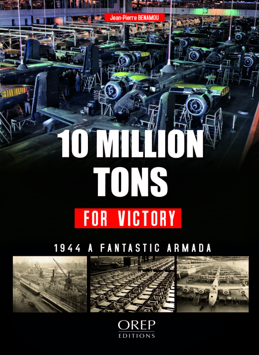 Książka 10 Million Tons for Victory Jean-Pierre Benamou