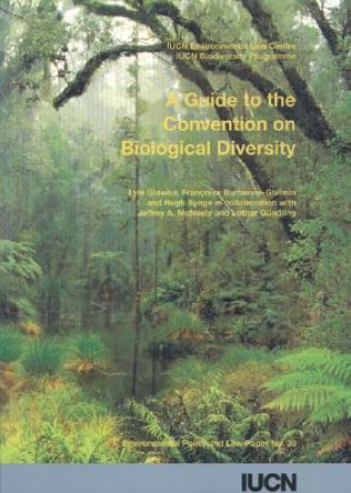 Книга Guide to the Convention on Biological Diversity Lyle Glowka