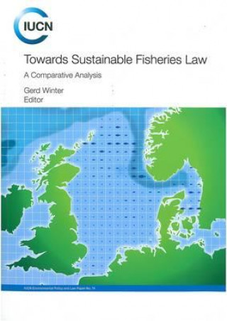 Kniha Towards Sustainable Fisheries Law 