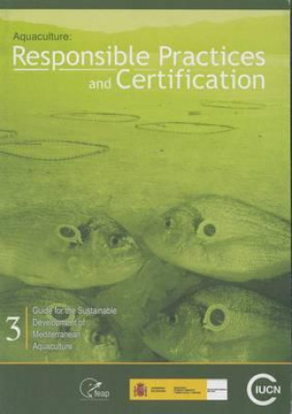Kniha Aquaculture: Responsible Practices and Certification Iucn