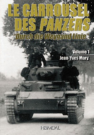 Könyv Le Carrousel Des Panzers Jean-Yves Mary