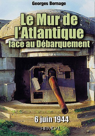 Книга Mur De L'Atlantique Georges Bernage