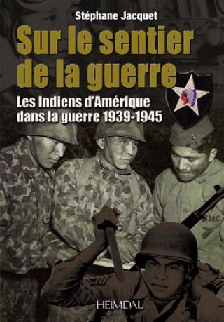 Kniha Sur Le Sentier De La Guerre Stephane Jacquet