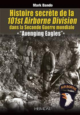 Carte Histoire SecreTe De La 101st Airborne Division Mark A. Bando