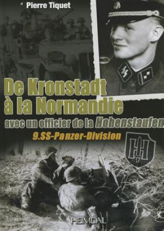 Kniha De Kronstadt a La Normandie Avec Un Officier De La Hohenstaufen Pierre Tiquet