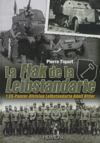 Book La Flak De La Leibstandarte Pierre Tiquet
