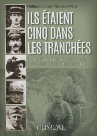 Книга Ils eTaient Cinq Dans Les TrancheEs Phillippe Conrad