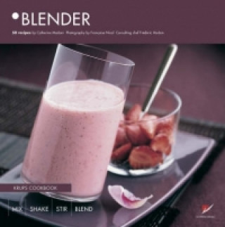 Kniha Blender: Krups Cookbook Catherine Madani