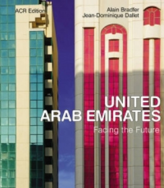 Kniha United Arab Emirates: Facing the Future Alain Bradfer
