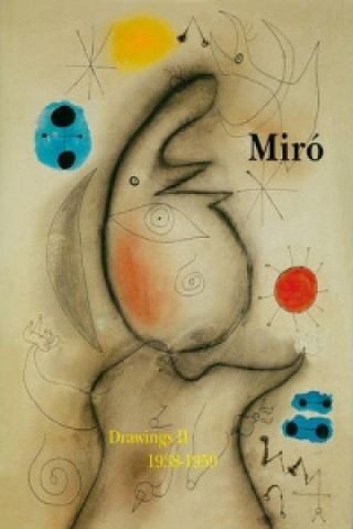 Kniha Miro Catalogue Raisonnne, Drawings, Volume II 