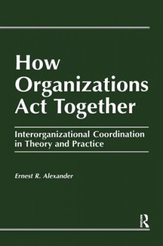 Könyv How Organizations Act Together E. Alexander