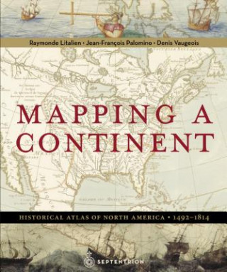 Buch Mapping a Continent Raymonde Litalien