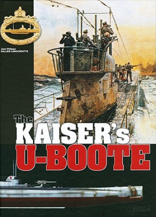 Carte Kaiser'S U-Boote Jean Philippe Dallies-Labourdette