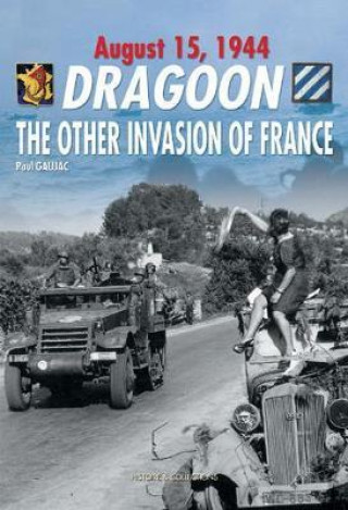 Kniha Dragoon, August 15, 1944 Paul Gaujac
