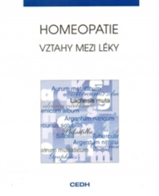 Kniha Homeopatie - Vztahy mezi léky Francois Chefdeville
