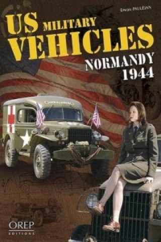 Kniha Us Military Vehicles Normandy 1944 Erwan Pauleian