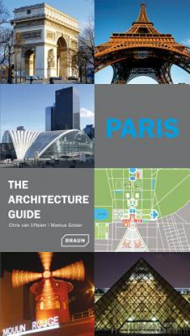 Книга Paris - The Architecture Guide Chris van Uffelen