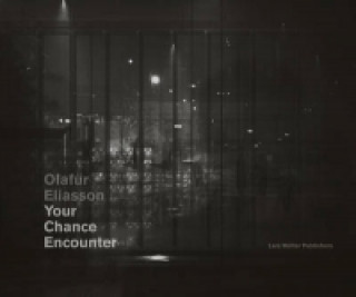 Carte Olafur Eliasson - Your Chance Encounter Olafur Eliasson