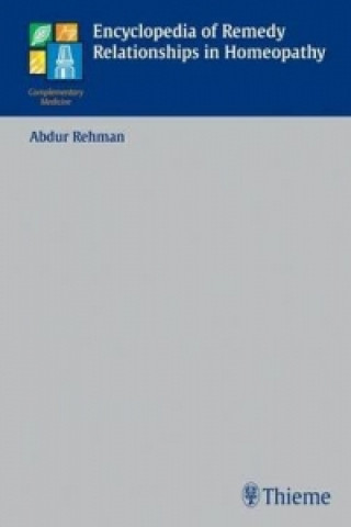 Книга Encyclopedia of Remedy Relationships in Homoeopathy Abdur Rehman