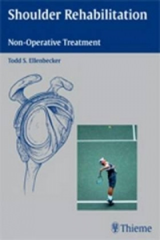 Kniha Shoulder Rehabilitation Todd S. Ellenbecker