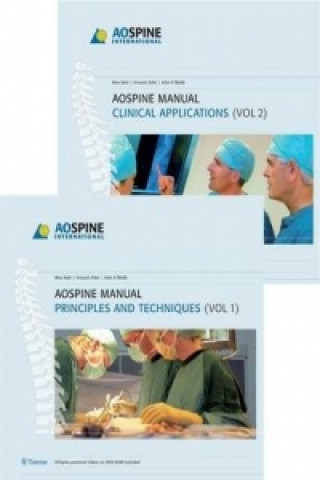Carte AO Spine Manual, Volume 1: Principles and Techniques Volume 2: Clinical Applications Max Aebi