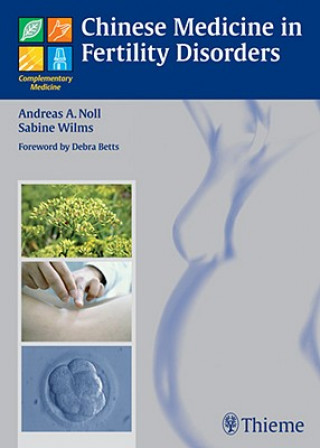 Kniha Chinese Medicine in Fertility Disorders Andreas A. Noll